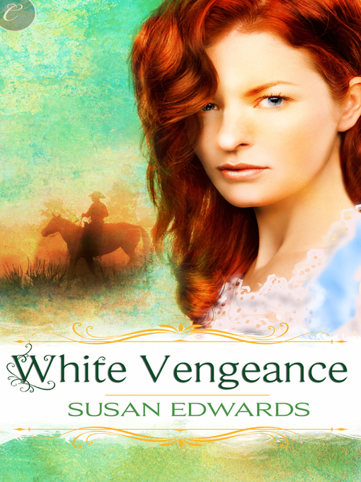 Title details for White Vengeance: Book Eleven of Susan Edwards' White Series by Susan Edwards - Available